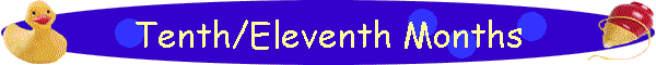 Tenth/Eleventh Months